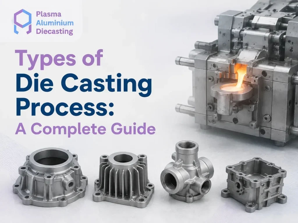 types of die casting